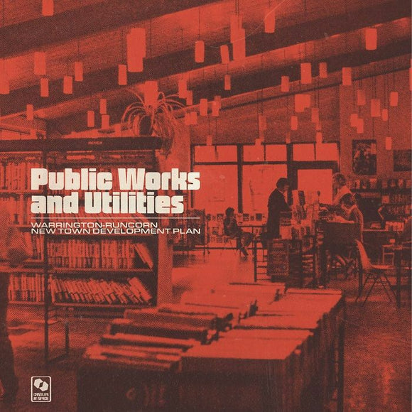 PRÉCOMMANDE Warrington-Runcorn New Town Development Plan - Public Works and Utilities (Vinyle neuf/New LP)