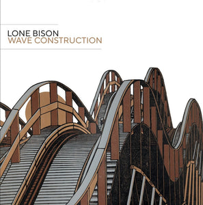Lone Bison - Wave Construction  (Vinyle neuf/New LP)