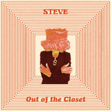 Steve - Out of The Closet (Vinyle neuf/New LP)