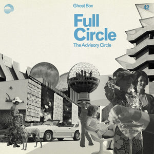 THE ADVISORY CIRCLE - Full Circle (Vinyle neuf/New LP)