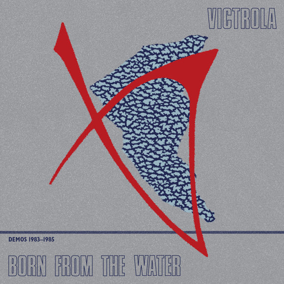 VICTROLA - Born From The Water (Demos 1983-1985) (Vinyle neuf/New LP)