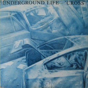 UNDERGROUND LIFE - Cross (occasion/used vinyl)