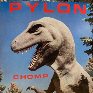 PYLON  - Chomp (Vinyle neuf/New LP)
