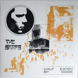 The Serfs - Half Eaten By Dogs (Vinyle neuf/New LP)