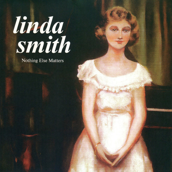 LINDA SMITH - Nothing Else Matters (Vinyle neuf/New LP)
