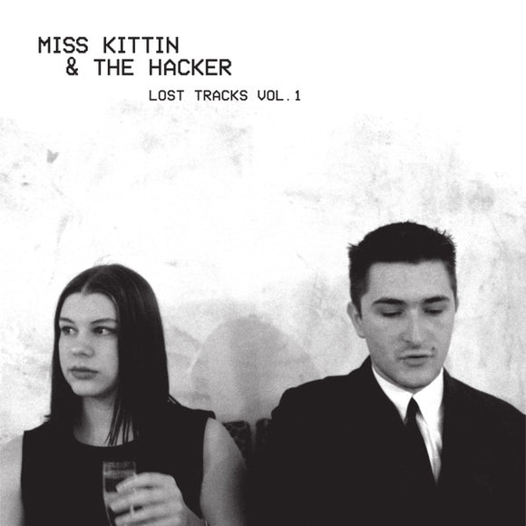 MISS KITTIN & THE HACKER - Lost Tracks Vol.1 (Vinyle neuf/New LP)
