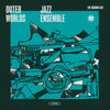 The Outer Worlds Jazz Ensemble - The Karman Line (Vinyle neuf/New LP)