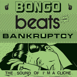 V/A Bongo Beats And Bankruptcy - The Sound of I'm A Cliché (Vinyle neuf/New LP)