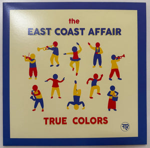 East Coast Affair, The - True Colors (Vinyle neuf/New LP)