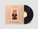 Steve - Out of The Closet (Vinyle neuf/New LP)