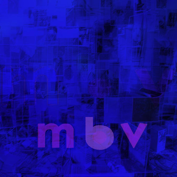MY BLOODY VALENTINE - M B V (Vinyle neuf/New LP)