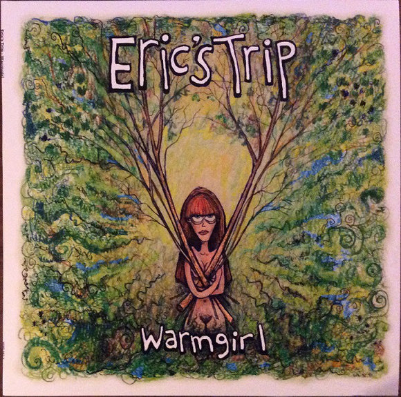 ERIC'S TRIP - Warm Girl (Vinyle neuf/New LP)