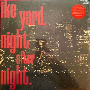 IKE YARD - Night After Night  vinyle rouge (Vinyle neuf/New LP)