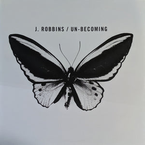 J. ROBBINS - Un-becoming (Vinyle neuf/New LP)