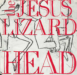 THE JESUS LIZARD- Head vinyle / LP