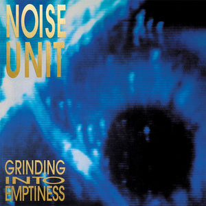 Noise Unit - Grinding Into Emptiness CD