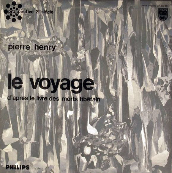 PIERRE HENRY - PROSPECTIVE 21E SIECLE - Le Voyage (vinyle/LP)