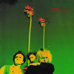 THE GUN CLUB - Miami (Vinyle neuf/New LP)