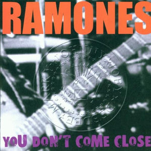 RAMONES - You Don't Come Close (CD)