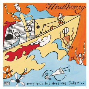 MUDHONEY - Every Good Boy Deserves Fudge (Vinyle neuf/New LP)