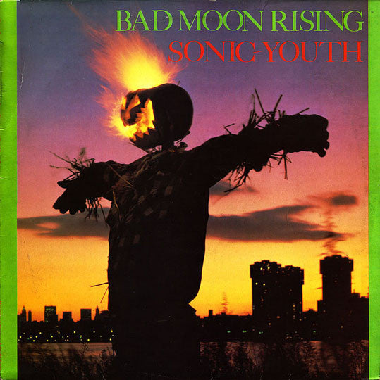 SONIC YOUTH  - Bad Moon Rising (Vinyle neuf/New LP)