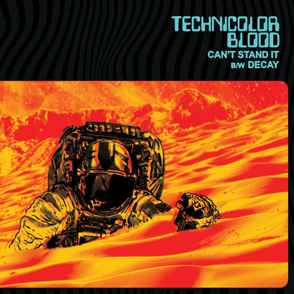 Technicolor Blood - Can't Stand It / Decay 7