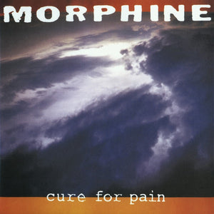 MORPHINE - Cure For Pain (Vinyle neuf/New LP)
